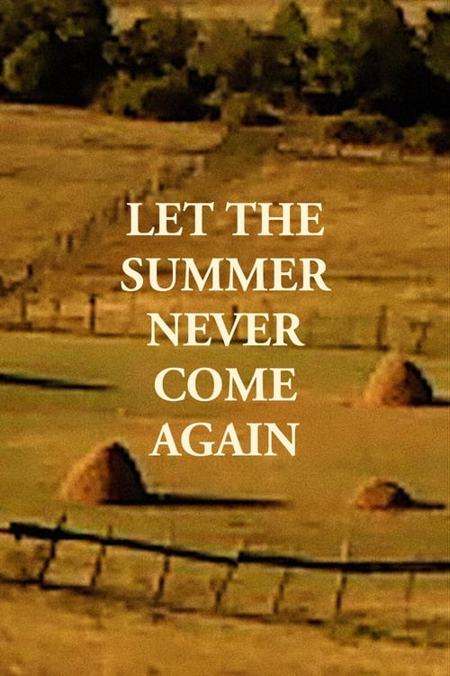 Let the Summer Never Come Again (2017)