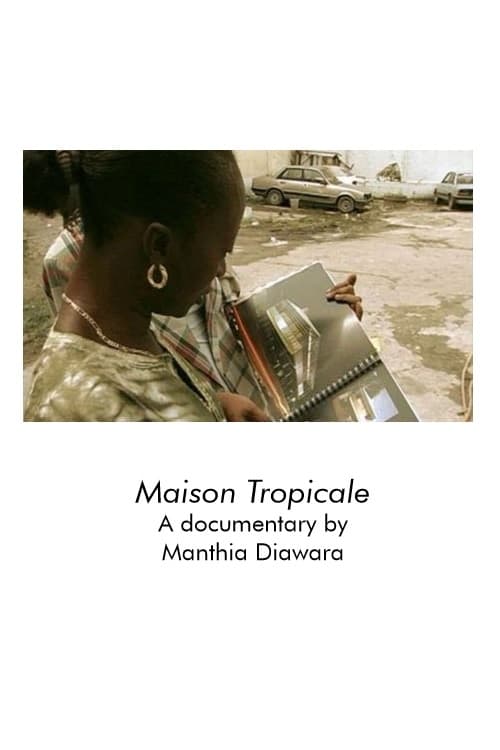 Maison Tropicale (2008)