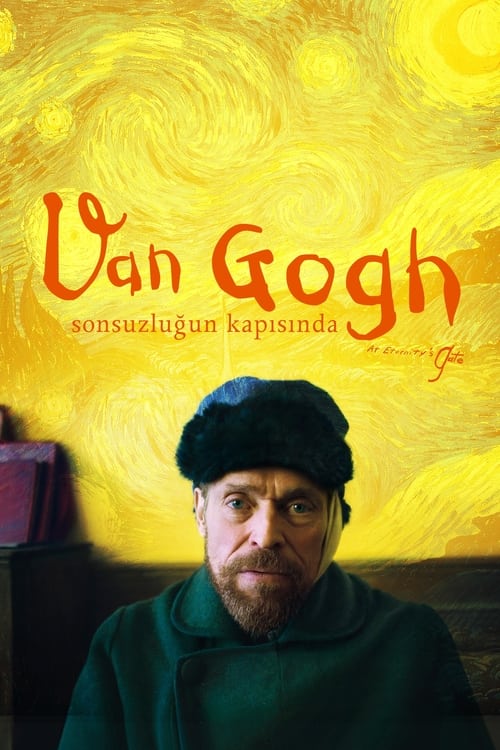 Van Gogh: Sonsuzluğun Kapısında (2018)